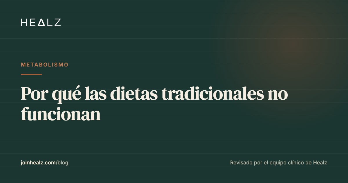 Por qué las dietas tradicionales no funcionan